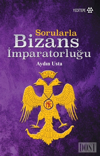 Sorularla Bizans İmparatorluğu